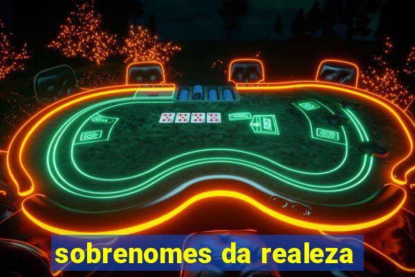 sobrenomes da realeza